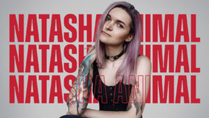 Artista Sponsorizzata del Mese – Natasha Animal